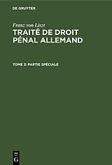 eBook (pdf) Franz von Liszt: Traité de droit pénal allemand / Partie Spéciale de Franz von Liszt