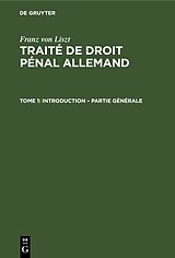 E-Book (pdf) Franz von Liszt: Traité de droit pénal allemand / Introduction  Partie Générale von Franz von Liszt