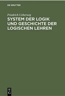 PDF System der Logik und Geschichte der logischen Lehren von Friedrich Ueberweg