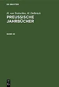 E-Book (pdf) Preußische Jahrbücher. Band 43 von H. Von Treitschke, H. Delbrück