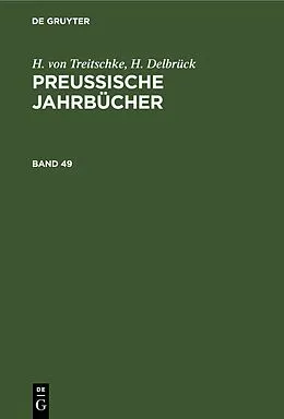 E-Book (pdf) Preußische Jahrbücher. Band 49 von H. Von Treitschke, H. Delbrück