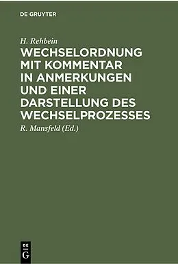 E-Book (pdf) Wechselordnung mit Kommentar in Anmerkungen und einer Darstellung des Wechselprozesses von H. Rehbein