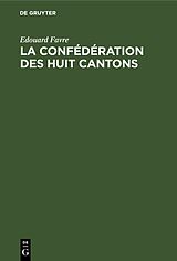 E-Book (pdf) La confédération des huit cantons von Edouard Favre