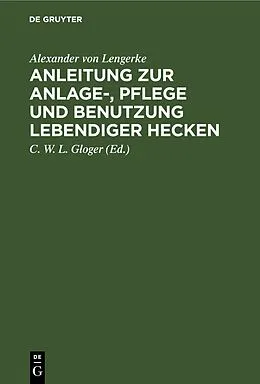 E-Book (pdf) Anleitung zur Anlage-, Pflege und Benutzung lebendiger Hecken von Alexander von Lengerke