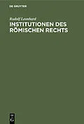E-Book (pdf) Institutionen des Römischen Rechts von Rudolf Leonhard
