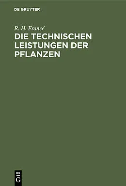 PDF Die technischen Leistungen der Pflanzen von R. H. Francé