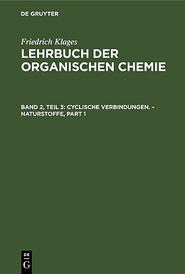 Fester Einband Victor Meyer: Lehrbuch der organischen Chemie / Cyclische Verbindungen.  Naturstoffe von Victor Meyer
