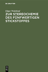 E-Book (pdf) Zur Stereochemie des fünfwertigen Stickstoffes von Edgar Wedekind