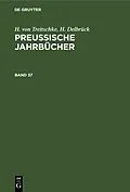 E-Book (pdf) Preußische Jahrbücher. Band 37 von H. Von Treitschke, H. Delbrück