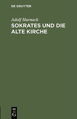 Fester Einband Sokrates und die alte Kirche von Adolf Harnack