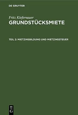E-Book (pdf) Mietzinsbildung und Mietzinssteuer von Fritz Kiefersauer