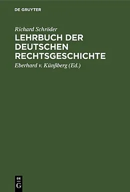 E-Book (pdf) Lehrbuch der deutschen Rechtsgeschichte von Richard Schröder