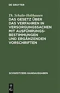E-Book (pdf) Das Gesetz über das Verfahren in Versorgungssachen mit Ausführungsbestimmungen und ergänzenden Vorschriften von Th. Schulte-Holthausen