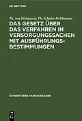 E-Book (pdf) Das Gesetz über das Verfahren in Versorgungssachen mit Ausführungsbestimmungen von Th. von Olshausen, Th. Schulte-Holthausen