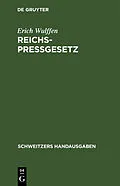 E-Book (pdf) Reichs-Pressgesetz von Erich Wulffen