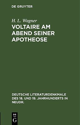 Fester Einband Voltaire am Abend seiner Apotheose von H. L. Wagner