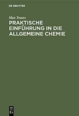 E-Book (pdf) Praktische Einführung in die allgemeine Chemie von Max Trautz