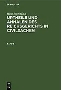 E-Book (pdf) Urtheile und Annalen des Reichsgerichts in Civilsachen. Band 3 von [unknown]
