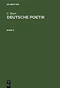 E-Book (pdf) Deutsche Poetik. Band 3 von C. Beyer