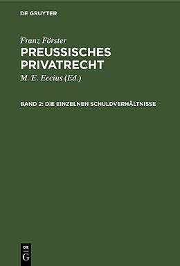 Fester Einband Franz Förster: Preussisches Privatrecht / Die einzelnen Schuldverhältnisse von Franz Förster