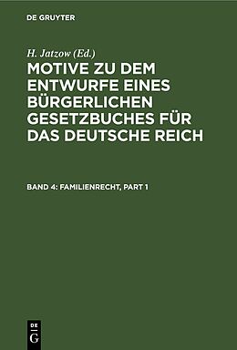 Fester Einband Motive zu dem Entwurfe eines Bürgerlichen Gesetzbuches für das Deutsche Reich / Familienrecht von 
