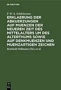 E-Book (pdf) Erklaerung der Abkuerzungen auf Muenzen der neueren Zeit des Mittelalters um des Alterthums sowie auf Denkmuenzen und muenzartigen Zeichen von F. W. A. Schlickeysen