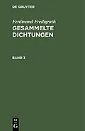 E-Book (pdf) Gesammelte Dichtungen. Band 3 von Ferdinand Freiligrath