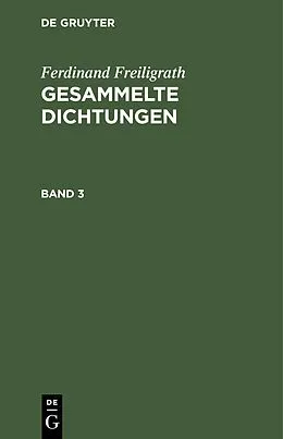 E-Book (pdf) Gesammelte Dichtungen. Band 3 von Ferdinand Freiligrath