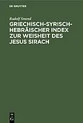 E-Book (pdf) Griechisch-Syrisch-Hebräischer Index zur Weisheit des Jesus Sirach von Rudolf Smend