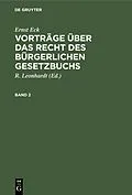 E-Book (pdf) Vorträge über das Recht des Bürgerlichen Gesetzbuchs. Band 2 von Ernst Eck