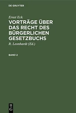 E-Book (pdf) Vorträge über das Recht des Bürgerlichen Gesetzbuchs. Band 2 von Ernst Eck