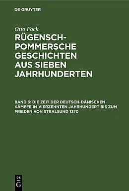 E-Book (pdf) Die Zeit der Deutsch-Dänischen Kämpfe im vierzehnten Jahrhundert bis zum Frieden von Stralsund 1370 von Otto Fock