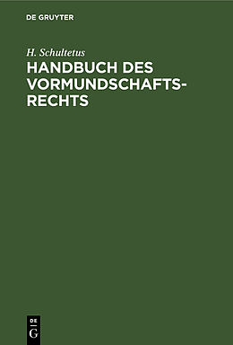 Fester Einband Handbuch des Vormundschaftsrechts von H. Schultetus