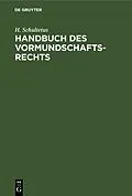 E-Book (pdf) Handbuch des Vormundschaftsrechts von H. Schultetus