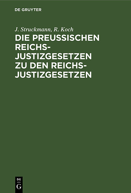 Die Preußischen Reichs-Justizgesetzen zu den Reichs-Justizgesetzen