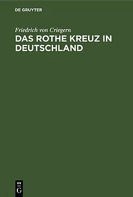 E-Book (pdf) Das rothe Kreuz in Deutschland von Friedrich von Criegern
