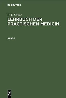 PDF Lehrbuch der practischen Medicin. Band 1 von C. F. Kunze