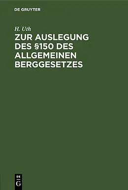 PDF Zur Auslegung des §150 des Allgemeinen Berggesetzes von H. Uth