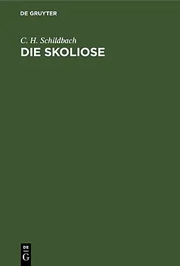 E-Book (pdf) Die Skoliose von C. H. Schildbach