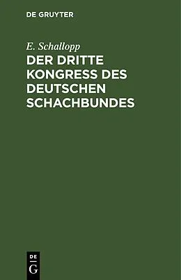 PDF Der dritte Kongress des Deutschen Schachbundes von E. Schallopp