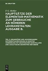 PDF Grundzüge und Anwendungen Differentialrechnung in engster Verbindung mit graphischer Darstellung und Analytische Geometrie der Ebene von [unknown]