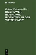 E-Book (pdf) Irgendwer, irgendwie, irgendwo, in der weiten Welt von Gerhard Wolfgang Lüdtke