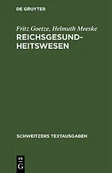 PDF Reichsgesundheitswesen von Fritz Goetze, Helmuth Meeske