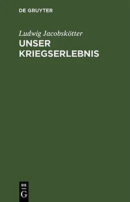 E-Book (pdf) Unser Kriegserlebnis von Ludwig Jacobskötter
