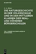 E-Book (pdf) Unsere Kulturpflanzen in Biographien von [unknown]