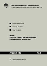 E-Book (pdf) Indien: Identität, Konflikte, soziale Bewegung in einer pluralen Gesellschaft von Annemarie Hafner, Joachim Heidrich, Petra Heidrich