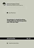 E-Book (pdf) Thronfolge in Saudi Arabien von Uwe Pfullmann