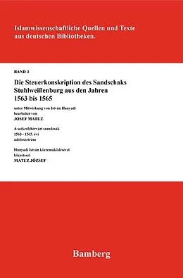 E-Book (pdf) Die Steuerkonskription des Sandschaks Stuhlweißenburg aus den Jahren 1563 bis 1565 von Josef Matuz