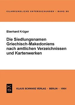 E-Book (pdf) Die Siedlungsnamen Griechisch-Mazedoniens nach amtlichen Verzeichnissen und Kartenwerken von Eberhard Krüger