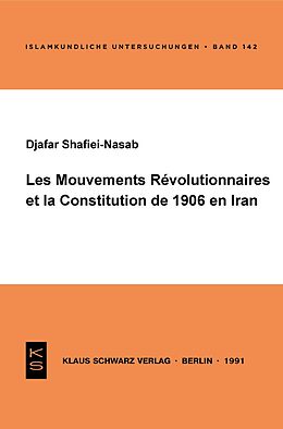 eBook (pdf) Les Mouvements révolutionnaires et la Constitution de 1906 en Iran de Djafar Shafiei-Nasab